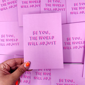 Be You, The World Will Adjust Card