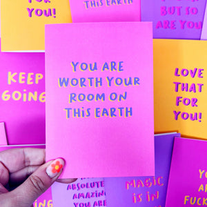 You Are Worth Your Room On This Earth Card