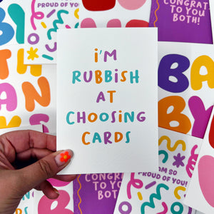 I'm Rubbish At Choosing Cards