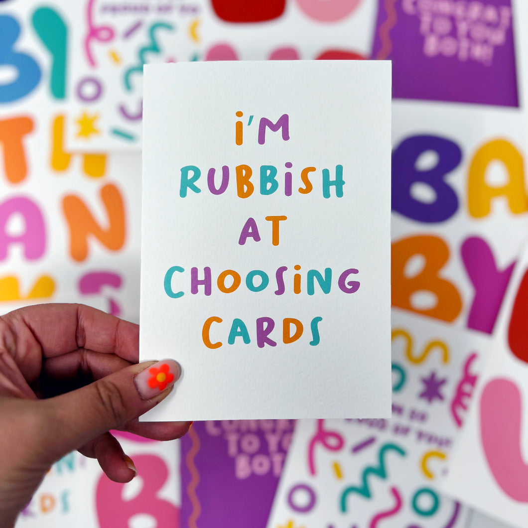 I'm Rubbish At Choosing Cards