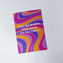 You Are Worth Your Room On This Earth A5 Print