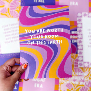 You Are Worth Your Room On This Earth A5 Print