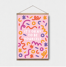 It's Okay To Be Yourself A5 Print