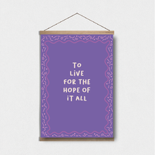 To Live For The Hope Of It All A5 Print