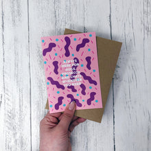 Always Here for Hugs, Prosecco and Chats Whenever You Need Card