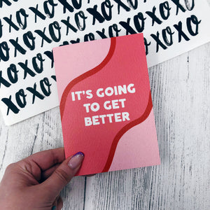 It's Going To Get Better Card
