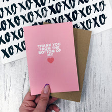 Thank You From The Bottom Of My Heart Card