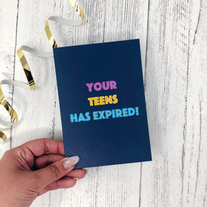 Your Teens Has Expired Birthday Card