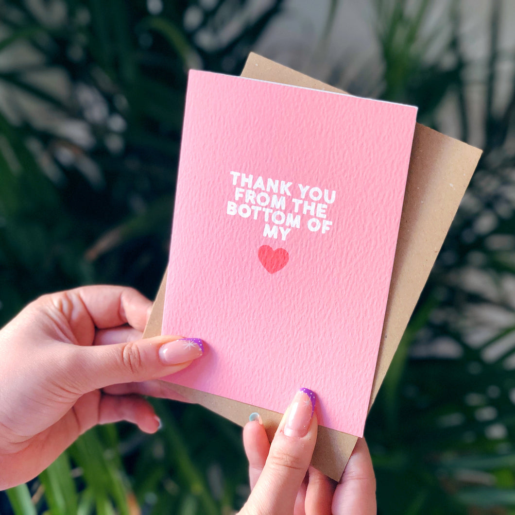 Thank You From The Bottom Of My Heart Card