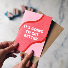 It's Going To Get Better Card
