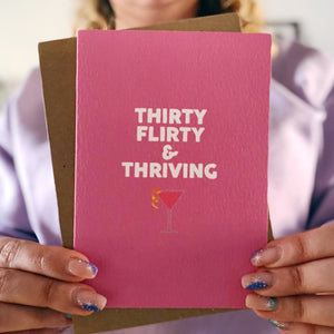 Thirty Flirty and Thriving Card