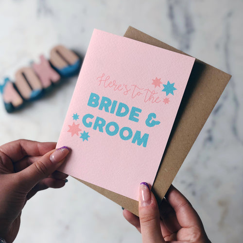 Here's To The Bride and Groom Card