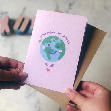 You Mean The World To Me Card