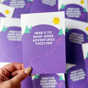 Here's To Many More Adventures Together Card