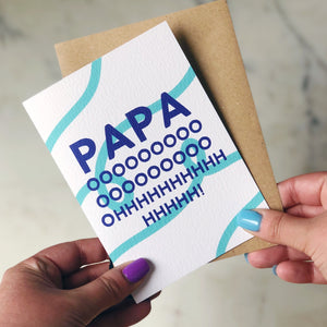 Papa Ohhhhhh Card