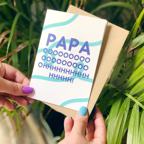 Papa Ohhhhhh Card