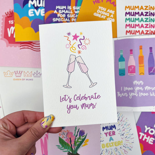 Let's Celebrate You Mum Card