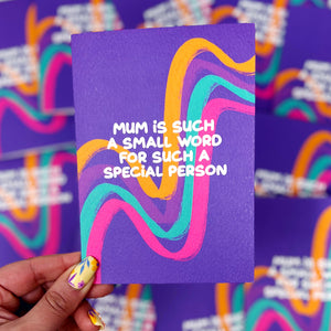 Mum Is Such A Small Word For Such A Special Person Card