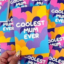 Coolest Mum Ever Card