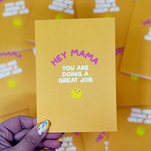 Hey Mama You Are Doing A Great Job Card
