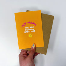 Hey Mama You Are Doing A Great Job Card