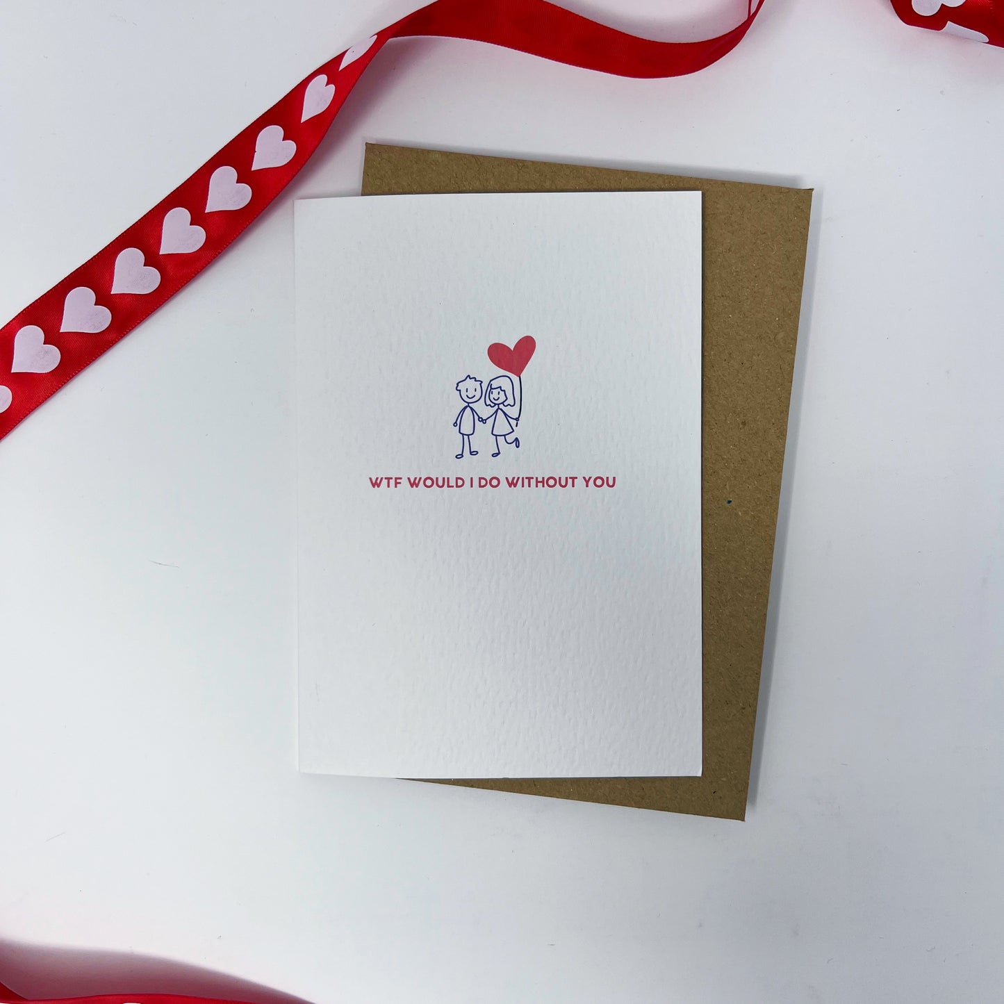 WTF Would I Do Without You Card Male/Female