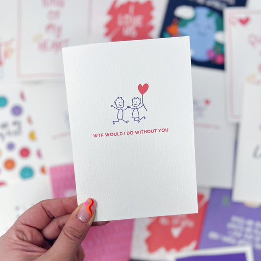 WTF Would I Do Without You Male/Male Card