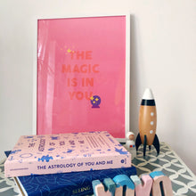 The Magic Is In You A3 Print